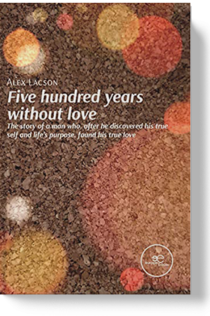 FIVE HUNDRED YEARS WITHOUT LOVE (Cinq cent sans amour) - Alex Lacson