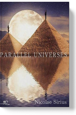 PARALLEL UNIVERSES (Univers Parallèles) - Nicolae Sirius