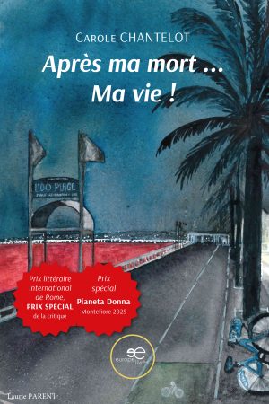 APRÈS MA MORT ... MA VIE ! - Carole CHANTELOT