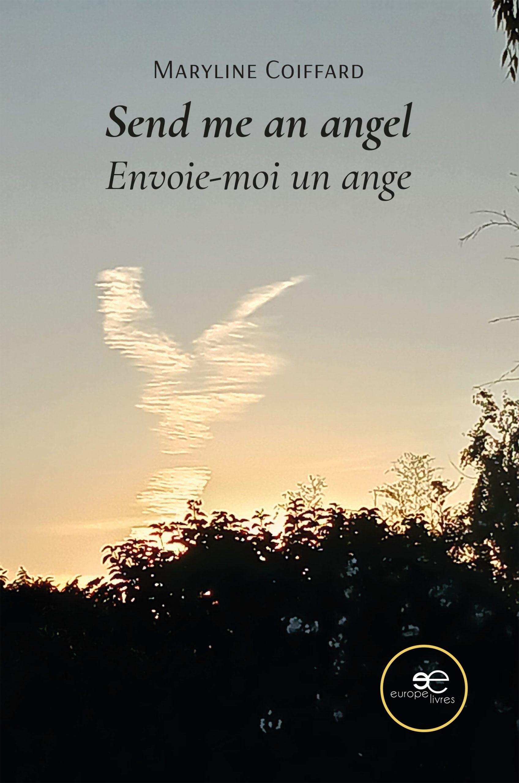 SEND ME AN ANGEL ENVOIE-MOI UN ANGE - Maryline Coiffard