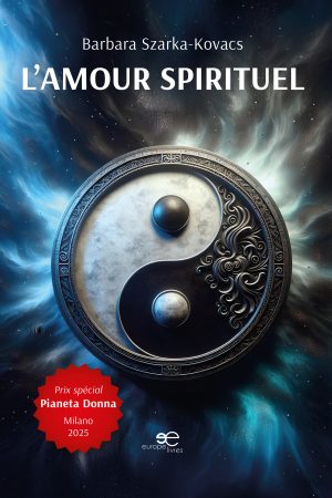 L’AMOUR SPIRITUEL - Barbara Szarka-Kovacs
