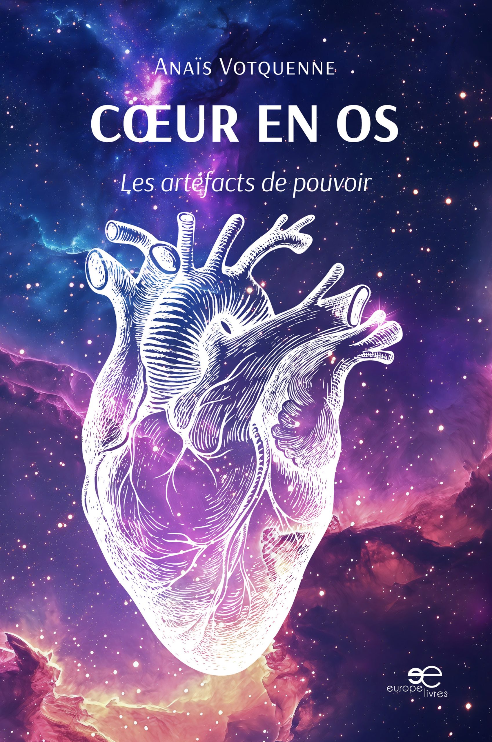 COEUR EN OS - Anaïs Anastasie Votquenne
