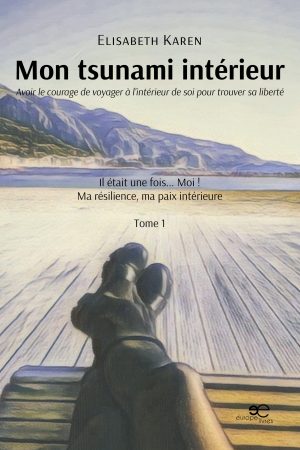 MON TSUNAMI INTÉRIEUR - Elisabeth Karen