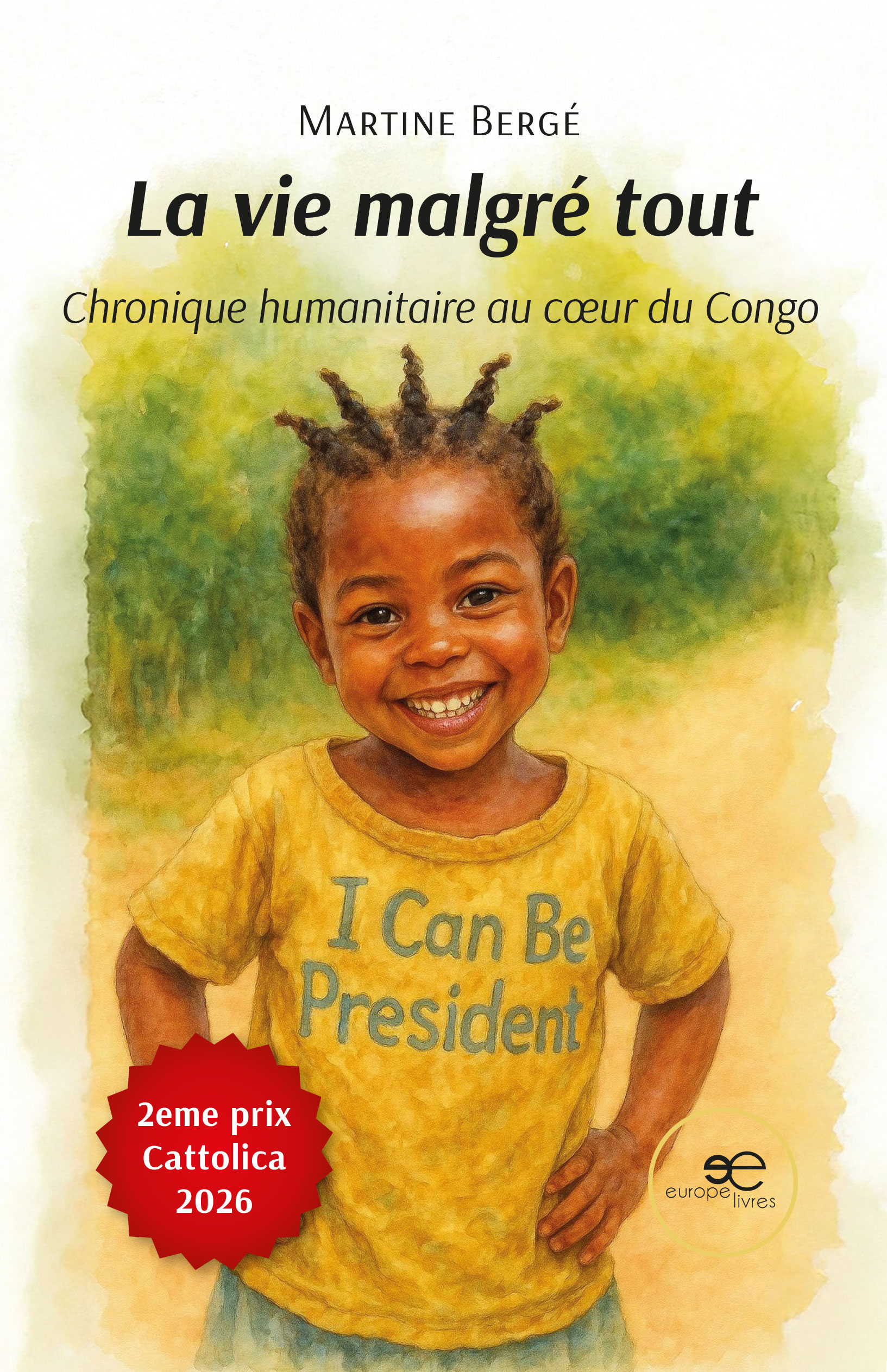 LA VIE MALGRÉ TOUT – Martine Bergé