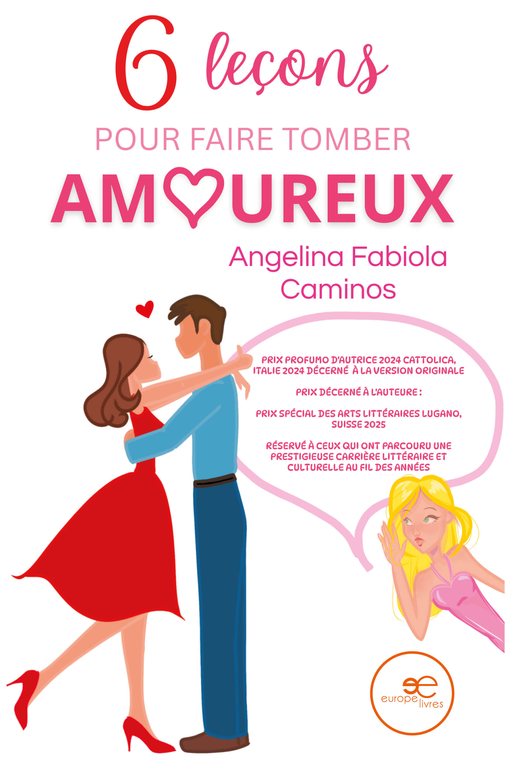 SIX LEÇONS POUR FAIRE TOMBER AMOUREUX – Angelina Fabiola Caminos