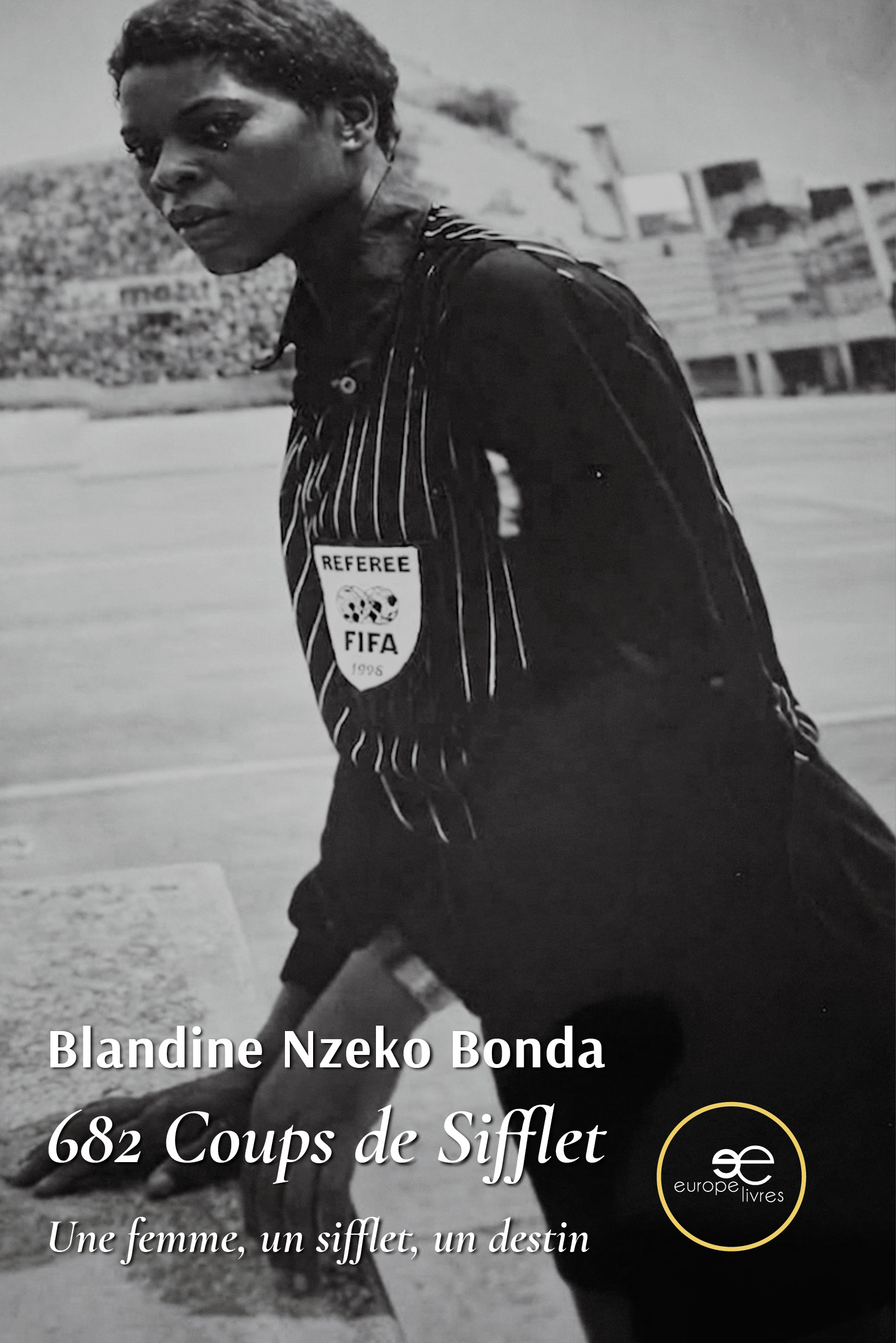682 COUPS DE SIFFLET – Blandine Nzeko Bonda